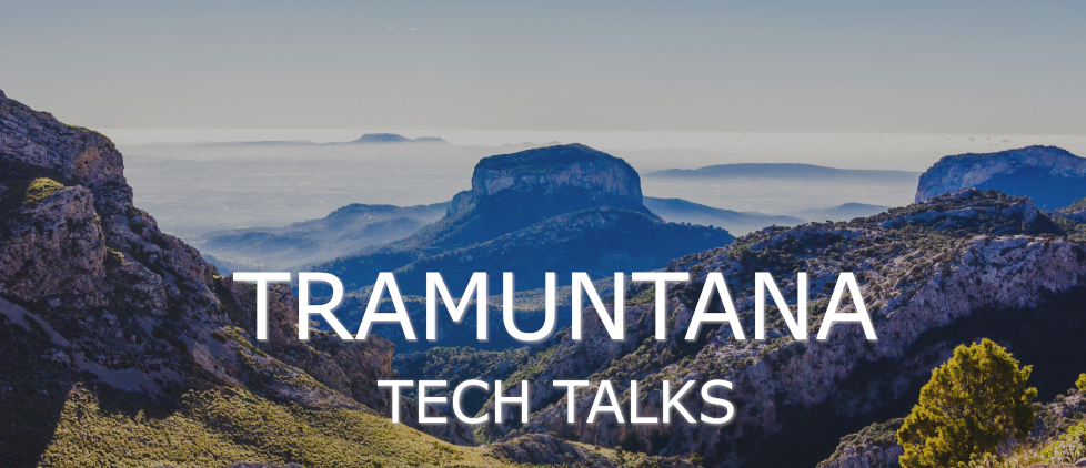 Tramuntana Tech Talks